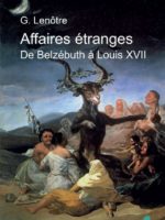 Affaires étranges, de Belzébuth à Louis XVII