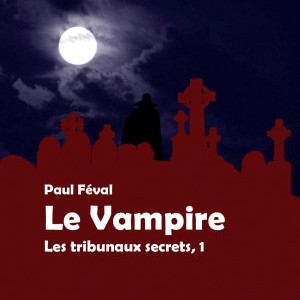 Le Vampire de Paul Féval